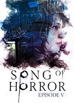 Song of Horror: Episode V - The Horror and The Song